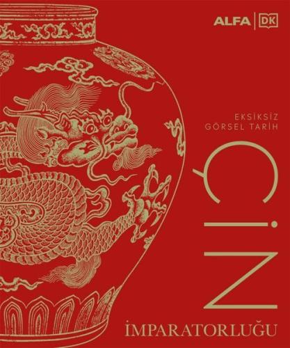 DK - Çin İmparatorluğu - Eksiksiz Görsel Tarih (Ciltli) | Kitap Ambarı