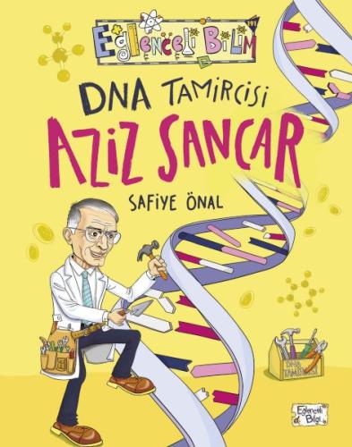 DNA Tamircisi Aziz Sancar | Kitap Ambarı