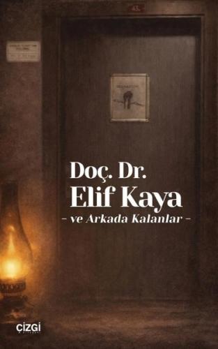 Doç. Dr. Elif Kaya ve Arkada Kalanlar | Kitap Ambarı