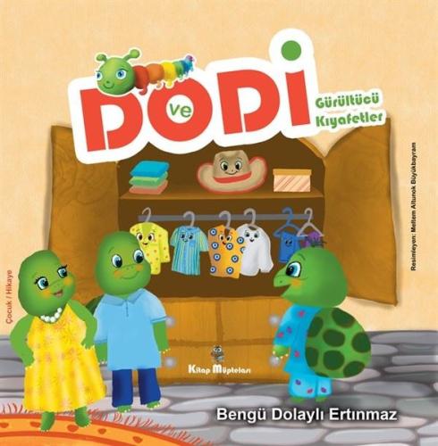 Dodi ve Gürültücü Kıyafetler