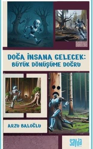 Doğa İnsana Gelecek: Büyük Dönüşüme Doğru