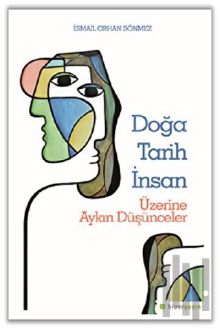 Doğa Tarih İnsan Üzerine Aykırı Düşünceler | Kitap Ambarı