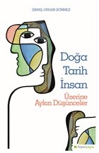 Doğa Tarih İnsan Üzerine Aykırı Düşünceler | Kitap Ambarı