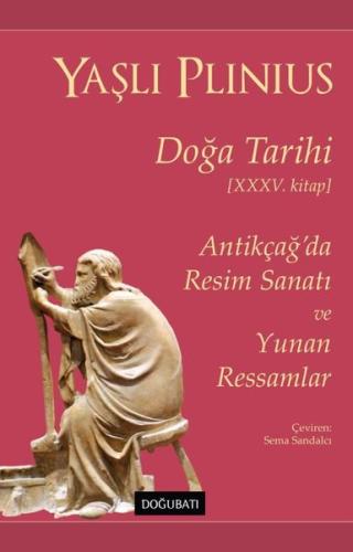 Doğa Tarihi 35.Kitap - Antikçağ'da Resim Sanatı ve Yunan Ressamlar | K