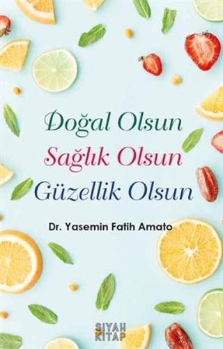 Doğal Olsun Sağlık Olsun Güzellik Olsun | Kitap Ambarı