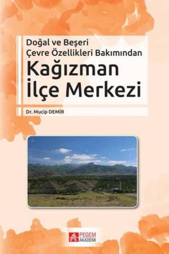 Doğal ve Beşeri Çevre Özellikleri Bakımından Kağızman İlçe Merkezi | K