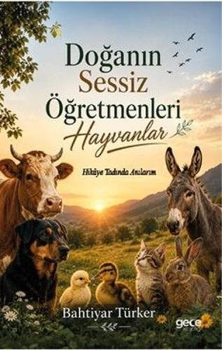 Doğanın Sessiz Öğretmenleri Hayvanlar - Hikaye Tadında Anılarım | Kita