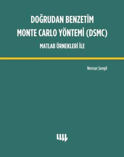 Doğrudan Benzetim Monte Carlo Yöntemi - Matlab Örnekleri ile