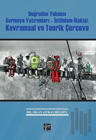 Doğrudan Yabancı Sermaye Yatırımları İstihdam İlişkisi Kavramsal ve Teorik Çerçeve