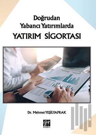 Doğrudan Yabancı Yatırımlarda Yatırım Sigortası