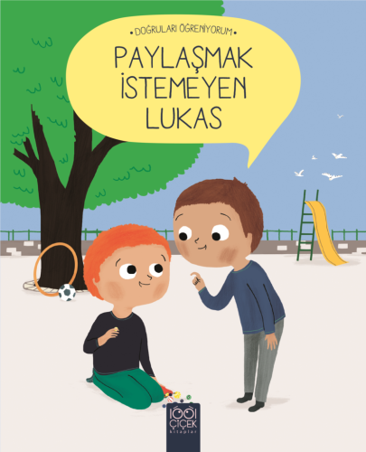 Doğruları Öğreniyorum - Paylaşmak İstemeyen Lukas | Kitap Ambarı
