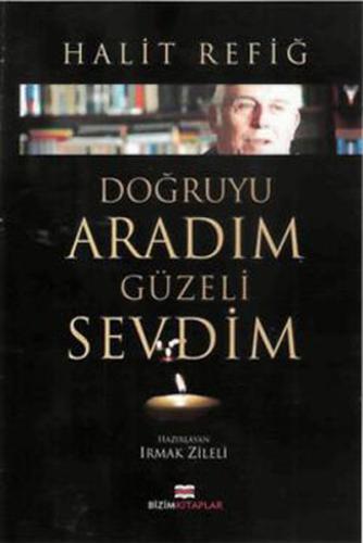 Doğruyu Aradım Güzeli Sevdim