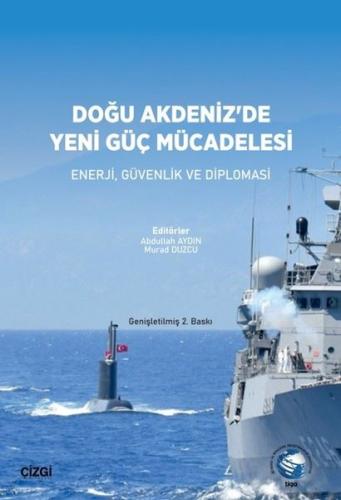 Doğu Akdeniz'de Yeni Güç Mücadelesi | Kitap Ambarı