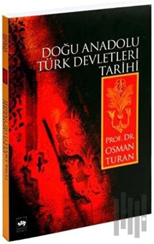 Doğu Anadolu Türk Devletleri Tarihi | Kitap Ambarı
