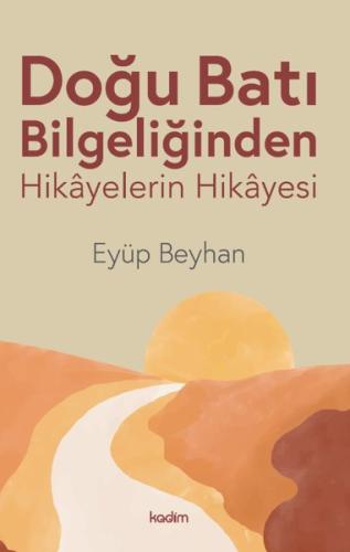 Doğu Batı Bilgeliğinden Hikayelerin Hikayesi | Kitap Ambarı