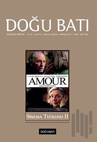 Doğu Batı Düşünce Dergisi Yıl: 18 Sayı: 73 - Sinema Tutkusu - 2