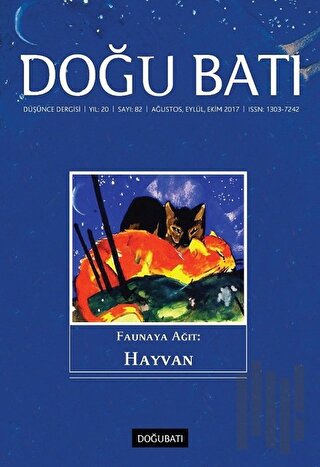 Doğu Batı Düşünce Dergisi Yıl: 20 Sayı: 82 - Faunaya Ağıt: Hayvan