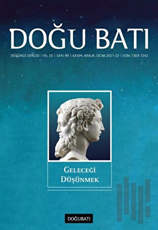 Doğu Batı Düşünce Dergisi Yıl: 25 Sayı: 99 - Geleceği Düşünmek