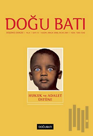 Doğu Batı Düşünce Dergisi Yıl: 4 Sayı: 13 - Hukuk ve Adalet Üstüne | K