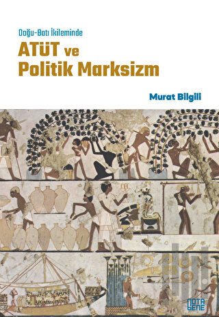 Doğu-Batı İkileminde ATÜT ve Politik Marksizm | Kitap Ambarı