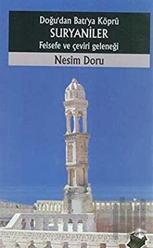 Doğu’dan Batı’ya Köprü Suryaniler Felsefe ve Çeviri Geleneği
