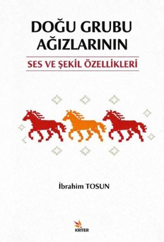 Doğu Grubu Ağızlarının Ses ve Şekil Özellikleri | Kitap Ambarı