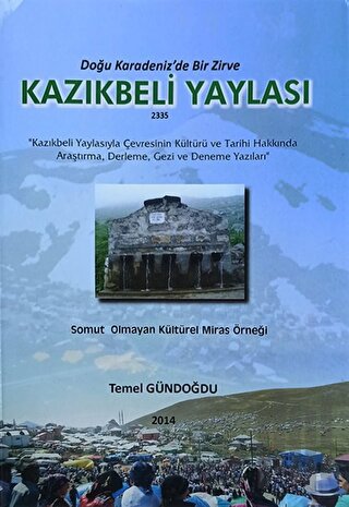 Doğu Karadeniz'de Bir Zirve Kazıkbeli Yaylası | Kitap Ambarı
