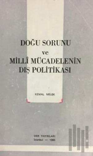 Doğu Sorunu ve Milli Mücadelenin Dış Politikası
