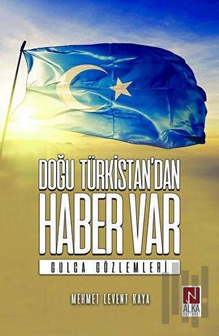 Doğu Türkistan’dan Haber Var | Kitap Ambarı