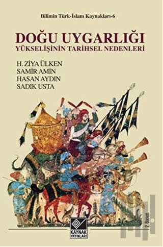 Doğu Uygarlığının Yükselişinin Tarihsel Nedenleri | Kitap Ambarı