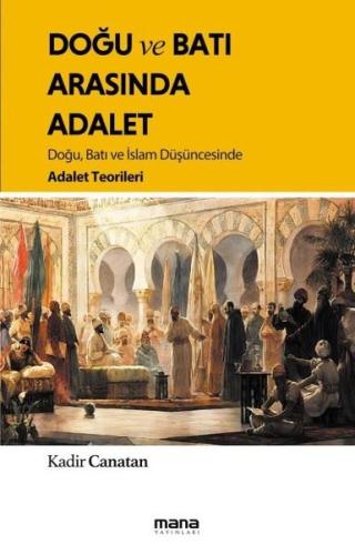 Doğu ve Batı Arasında Adalet | Kitap Ambarı