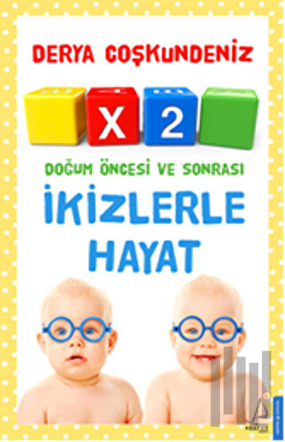 Doğum Öncesi ve Sonrası İkizlerle Hayat