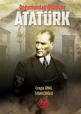 Doğumundan Ölümüne Atatürk (Ciltli) | Kitap Ambarı