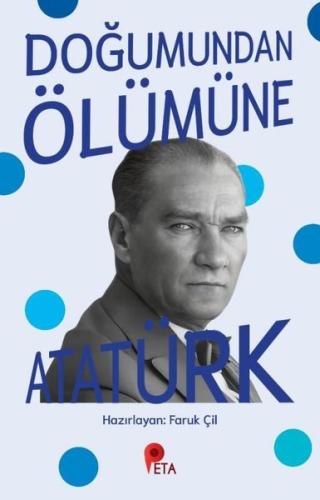 Doğumundan Ölümüne Atatürk | Kitap Ambarı