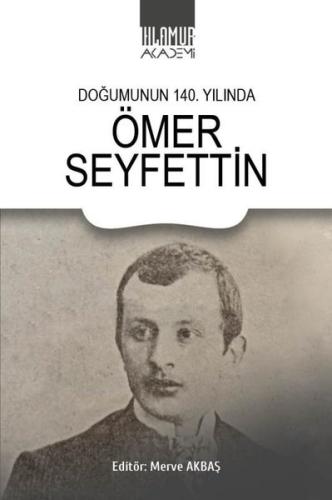 Doğumunun 140. Yılında Ömer Seyfettin | Kitap Ambarı