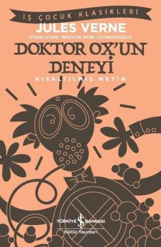 Doktor Ox'un Deneyi-Kısaltılmış Metin-İş Çocuk Klasikleri