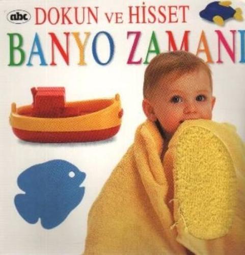 Banyo Zamanı - Dokun ve Hisset | Kitap Ambarı