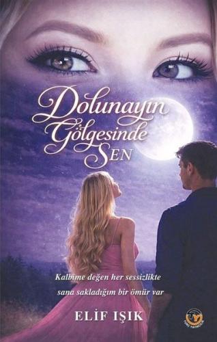 Dolunayın Gölgesinde Sen | Kitap Ambarı