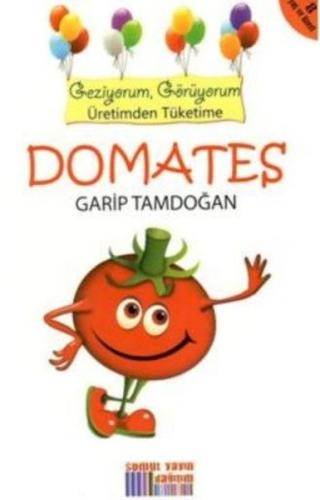 Domates - Geziyorum Görüyorum Üretimden Tüketime