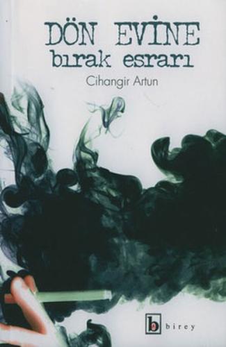 Dön Evine Bırak Esrarı