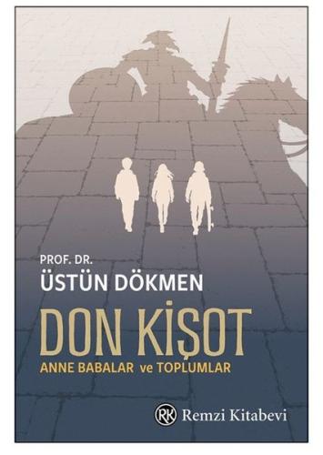 Don Kişot - Anne Babalar ve Toplumlar | Kitap Ambarı
