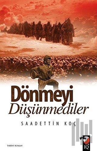 Dönmeyi Düşünmediler