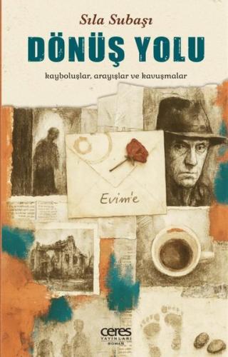 Dönüş Yolu - Kayboluşlar, Arayışlar ve Kavuşmalar | Kitap Ambarı