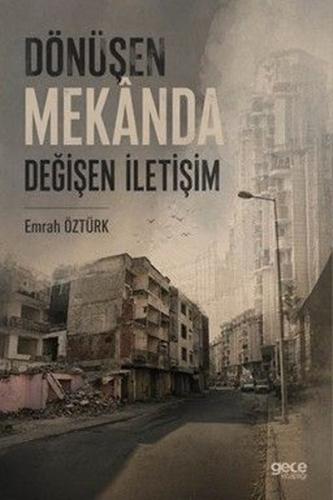 Dönüşen Mekanda Değişen İletişim | Kitap Ambarı