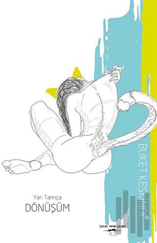 Dönüşüm - Yarı Tanrıça