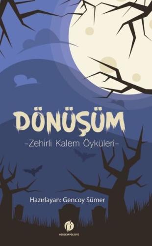 Dönüşüm - Zehirli Kalem Öyküleri | Kitap Ambarı