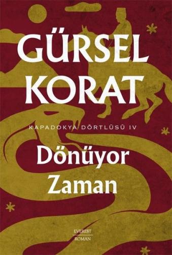Dönüyor Zaman - Kapadokya Dörtlüsü 4 | Kitap Ambarı
