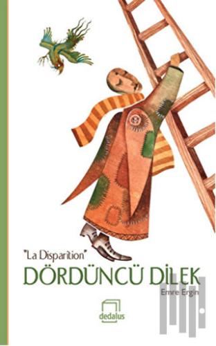 Dördüncü Dilek: “La Disparition”