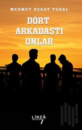 Dört Arkadaştı Onlar
