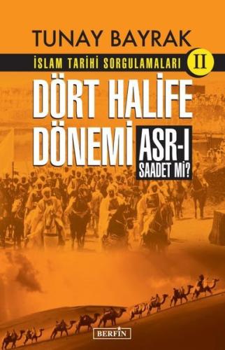 Dört Halife Dönemi - İslam Tarihi Sorgulamaları 2 | Kitap Ambarı